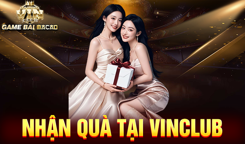 Nhận quà tại Vinclub