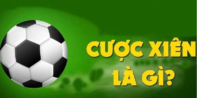 cược xiên là gi